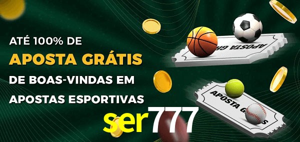 ser777 Ate 100% de Aposta Gratis